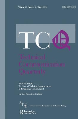 The State of Technical Communication in Its Academic Context: Part I: A Special Issue of Technical Communication Quarterly - cover