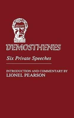 Demosthenes: Six Private Speeches - Demosthenes - cover
