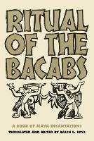 Ritual of the Bacabs: A Book of Maya Incantations