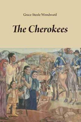 The Cherokees - Grace Steele Woodward - cover