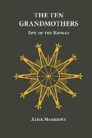The Ten Grandmothers: Epic of the Kiowas