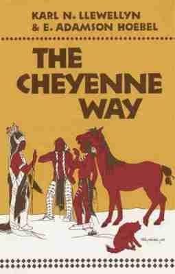 The Cheyenne Way - Karl N Llewellyn,E. Adamson Hoebel - cover