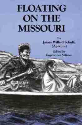 Floating on the Missouri - James Willard Schultz - cover