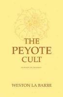 Peyote Cult - Weston La Barre - cover