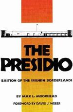 The Presidio: Bastion of the Spanish Borderlands