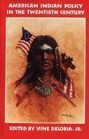 American Indian Policy in the Twentieth Century - Vine Deloria - cover