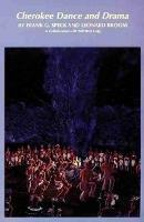 Cherokee Dance and Drama - Frank G. Speck,Leonard Broom - cover