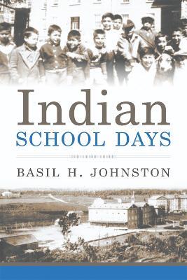 Indian School Days - Basil H. Johnston - cover