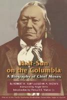Half-Sun on the Columbia: A Biography of Chief Moses
