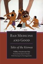 Bad Medicine and Good: Tales of the Kiowas