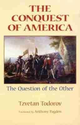 The Conquest of America: The Question of the Other - Tzvetan Todorov - cover