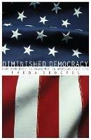 Diminished Democracy: From Membership to Management in American Civic Life - Theda Skocpol - cover