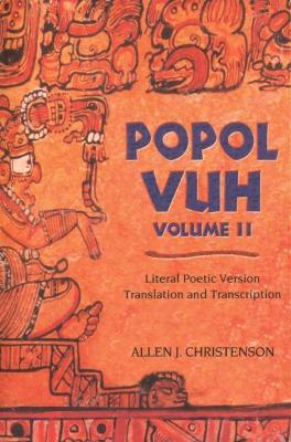 Popol Vuh: Literal Poetic Version Translation and Transcription - Allen J. Christenson - cover