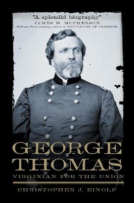 George Thomas: Virginian for the Union - Christopher J. Einolf - cover