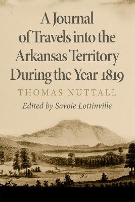 A Journal of Travels into the Arkansas Territory during the Year 1819 - Thomas Nuttall - cover