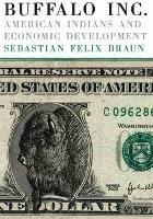 Buffalo Inc.: American Indians and Economic Development