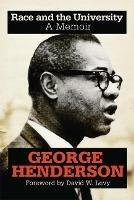 Race and the University: A Memoir - George Henderson - cover