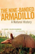 The Nine-Banded Armadillo Volume 11: A Natural History