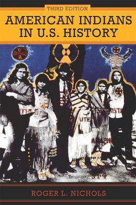 American Indians in U.S. History Volume 248 - Roger L. Nichols - cover