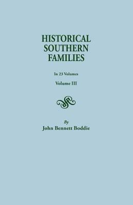 Historical Southern Families. in 23 Volumes. Voume III - John Bennett Boddie - cover