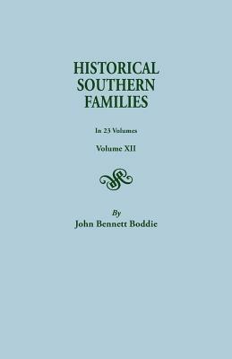 Historical Southern Families.in 23 Volumes. Volume XII - John Bennett Boddie - cover