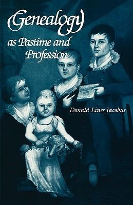 Genealogy as Pastime and Profession - Donald Lines Jacobus - cover