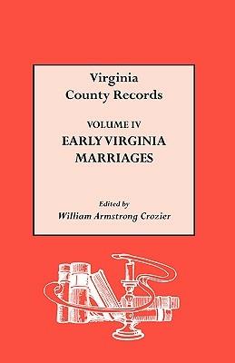 Early Virginia Marriages - William Armstrong Crozier - cover