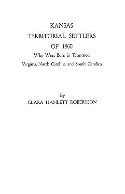 Kansas Territorial Settlers of 1860 - Robertson - cover