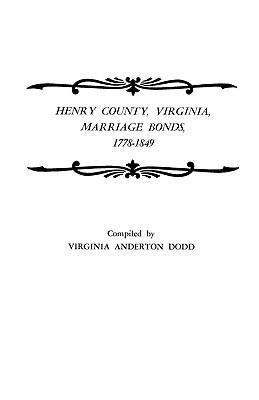 Henry County, Virginia, Marriage Bonds, 1778-1849 - Dodd - cover