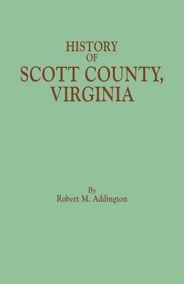 History of Scott County, Virginia - Robert M Addington - cover