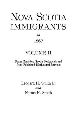 Nova Scotia Immigrants to 1867, Volume II - Smith - cover