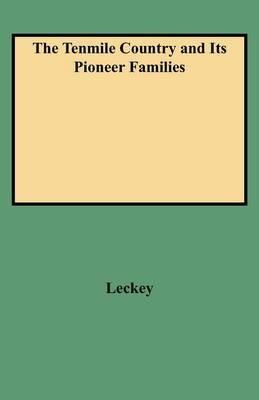 Tenmile Country and Its Pioneer Families - Howard L Leckey - cover