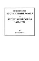 Searching for Scotch-Irish Roots in Scottish Records, 1600-1750 - Dobson - cover