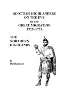 Scottish Highlanders on the Eve of the Great Migration, 1725-1775: The Northern Highlands - Dobson - cover