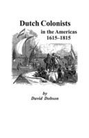 Dutch Colonists in the Americas, 1615-1815 - Dobson - cover