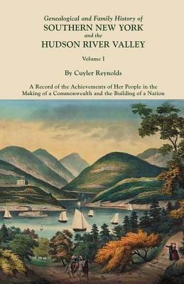 Genealogical and Family History of Southern New York and the Hudson River Valley. In Three Volumes. Volume I - cover