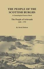 People of the Scottish Burgh: A Genealogical Source Book. the People of Arbroath, 1600-1799