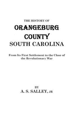 History of Orangebury County, South Carolina - Alexander Salley - cover