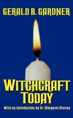Witchcraft Today - Gerald B Gardner - cover