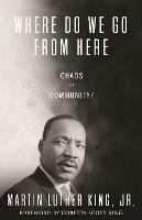 Where Do We Go from Here: Chaos or Community? - Martin Luther King - cover