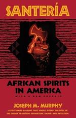 Santeria: African Spirits in America