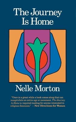 The Journey is Home - Nelle Morton - cover