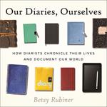Our Diaries, Ourselves