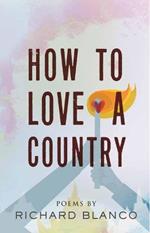 How to Love a Country: Poems