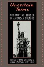 Uncertain Terms: Negotiating Gender in American Culture