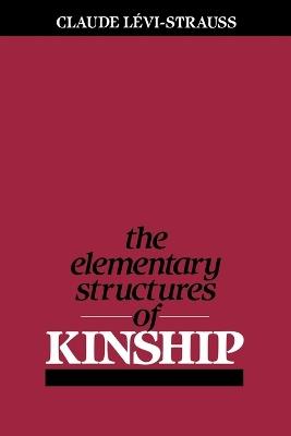 The Elementary Structures of Kinship - Claude Levi-Strauss - cover