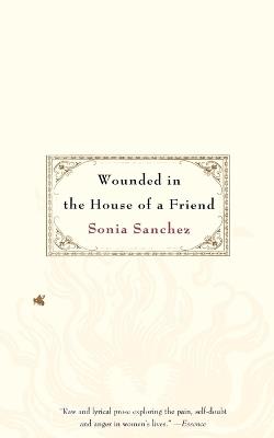Wounded in the House of a Friend - Sonia Sanchez - cover