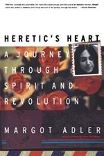 Heretic's Heart: A Journey through Spirit and Revolution