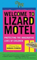 Welcome to Lizard Motel: Protecting the Imaginative Lives of Children