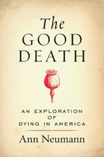 The Good Death: An Exploration of Dying in America